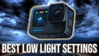 GoPro Hero 12  How to Shoot in LOW LIGHT Settings Guide
