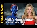 X-Men Apocalypse Then and Now 2017