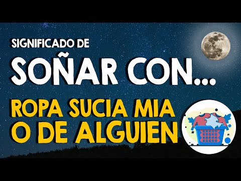 ¿Qué significa soñar con ropa sucia mia o de alguien más? 👚Manchada y tirada 👚