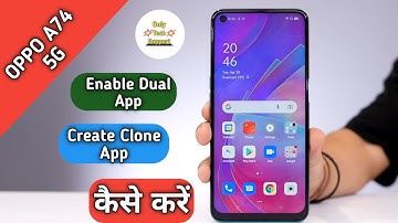 How To Create Dual App in Oppo A74, How To Create Clone App in Oppo A74, Clone App,Dual Apps in Oppo