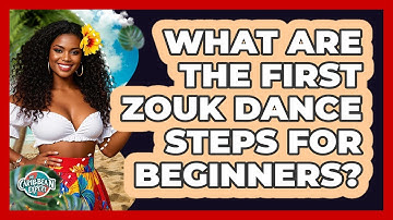 What Are The First Zouk Dance Steps For Beginners? - The Caribbean Expert