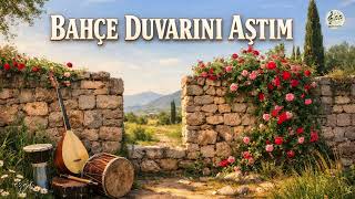 Bahçe Duvarını Aştım｜Anatolian Turkish Folk｜Modern Cover