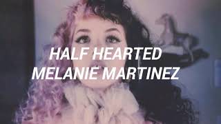 Melanie Martinez - Half Hearted (Sub. Al español/Leer descripción)