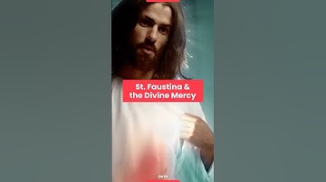 Saint Faustina and the Divine Mercy