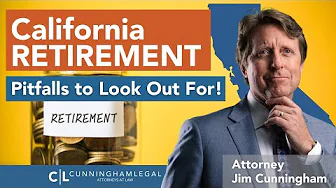California Retirement Pitfalls to LOOK OUT For!