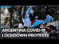 Argentina COVID-19: Protesters call on gov