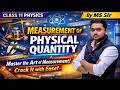 Crack Measurement of Physical Quantity with Ease 🔥 | Class 11 Physics by MS Sir