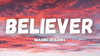 Imagine Dragons - Believer (Lyrics)