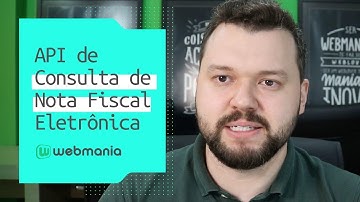 API de Consulta de Nota Fiscal Eletrônica WebmaniaBR®