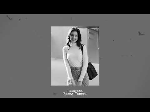 Pusakata - Ruang Tunggu - slowed \u0026 reverb