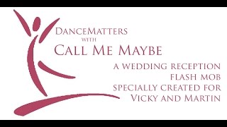 Wedding Dance Flash Mob tutorial - Call Me Maybe Carly Rae Jepsen