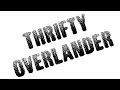 Thrifty Overlander Intro Video