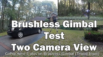 Brushless Gimbal Test with Two Camera Views