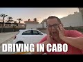 Advice For Renting A Car, Driving In Cabo (2020)