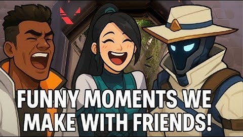 Why Valorant With Friends is PURE CHAOS! | YOU WILL LAUGH