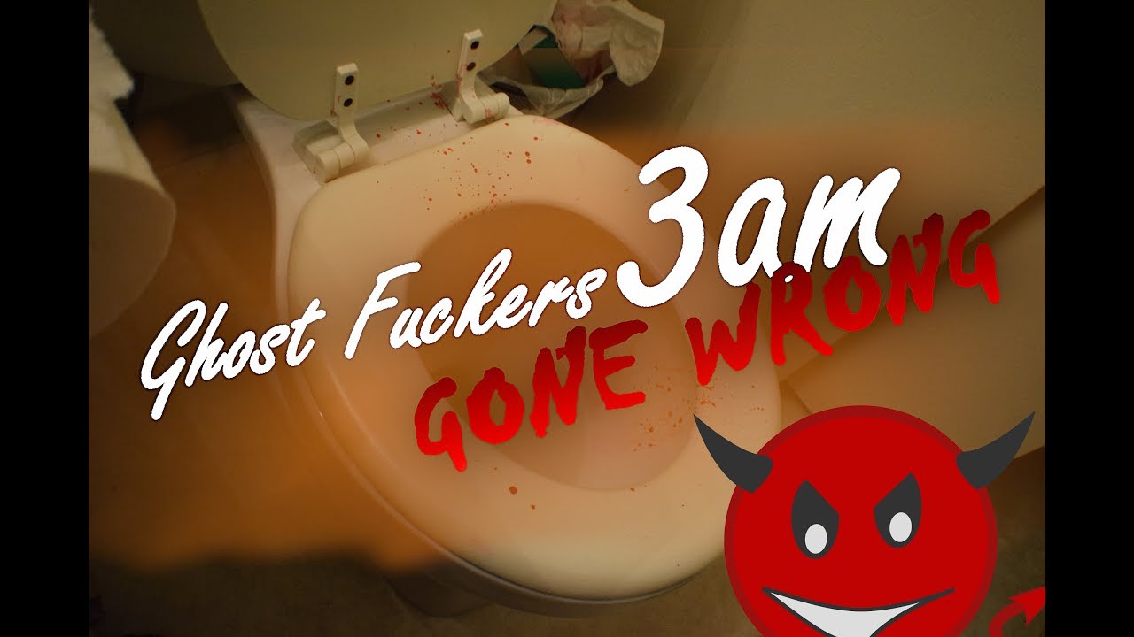 Ghost Fuckers 3am Gone Wrong Youtube