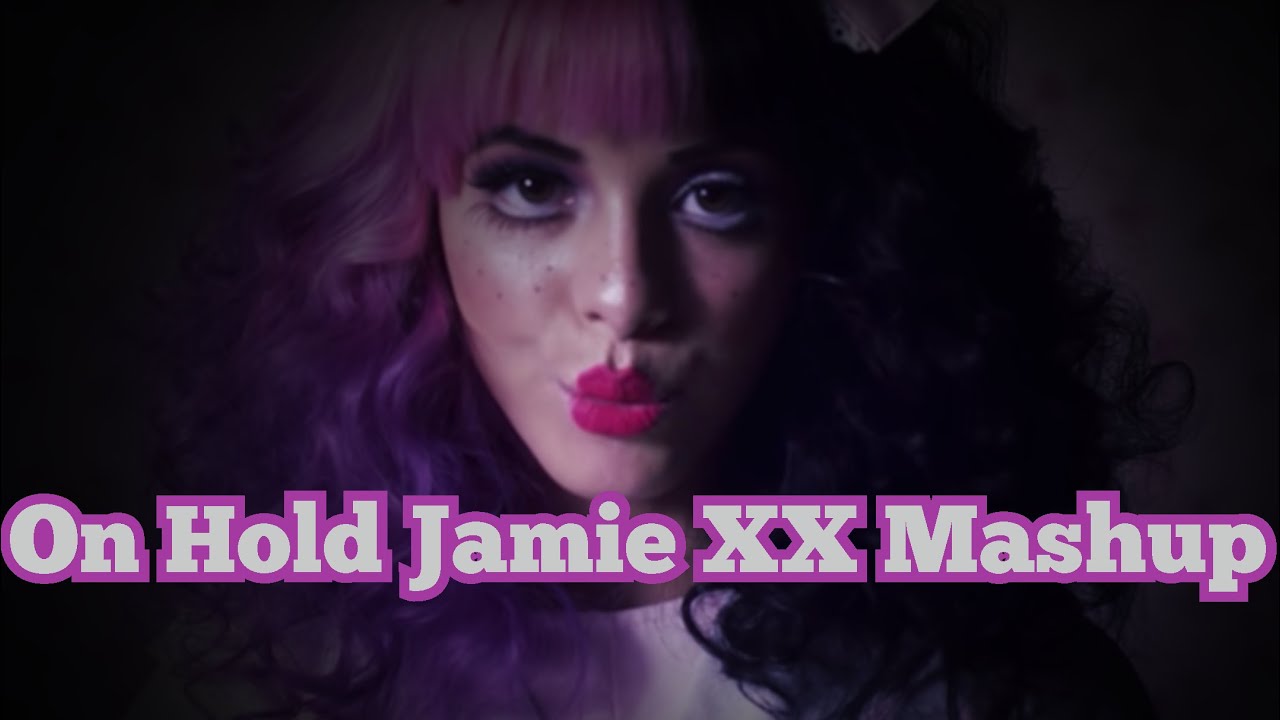 Dollhouse Melanie Martinez Remix Mashup with The xx On Hold (Jamie xx