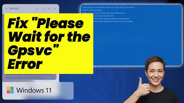 How to Fix "Please Wait for the Gpsvc" Error in Windows [GUIDE]