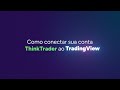 Como conectar sua conta ThinkMarkets ao TradingView