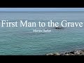 Morten harketfirst man to the grave lyrics