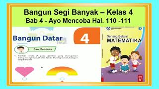 Video ini berisi pembahasan materi matematika kelas 4 ayo mencoba
halaman 110 - 111 bangun segi banyak dari buku senang belajar bab
bang...