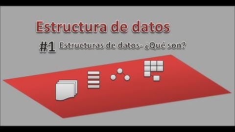 Tutorial 1 de Estructuras de datos- ¿Qué son?