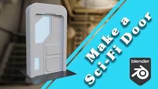 Watch & Learn: Making a Sci-fi Door