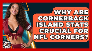 Why Are Cornerback Island Stats Crucial For NFL Corners? - Gridiron Data Digest