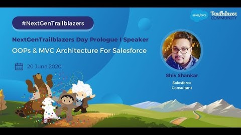 OOPs & MVC For Salesforce | NextGenTrailblazers Day - Prologue 1