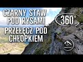 Czarny Staw pod Rysami - Mięguszowiecka Przełęcz pod Chłopkiem -Całe Przejście -Wycieczka 360°cz.2/2