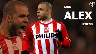 Alex ►Brazilian Tank ● 2004-2007 ● PSV Eindhoven ᴴᴰ