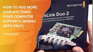 How to add more outputs to a computer like a Mac Mini or iMac (works with ProPresenter)