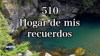 Video thumbnail of "HA62 | Himno 510 | Hogar de mis recuerdos"