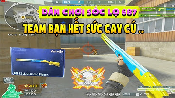 ► Dân chơi sóc lọ 687 - Khiến team bạn ức chế .. 