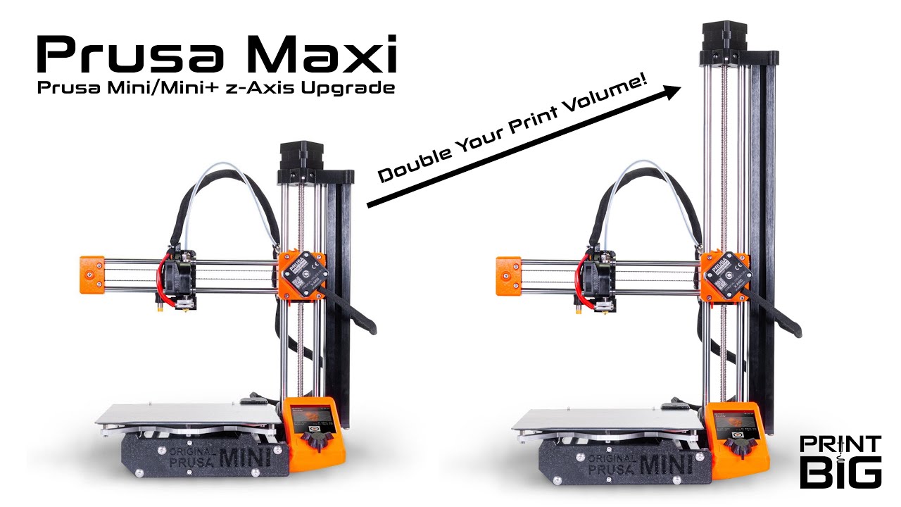 Prusa Maxi - Z-Axis Upgrade For Prusa Mini/+