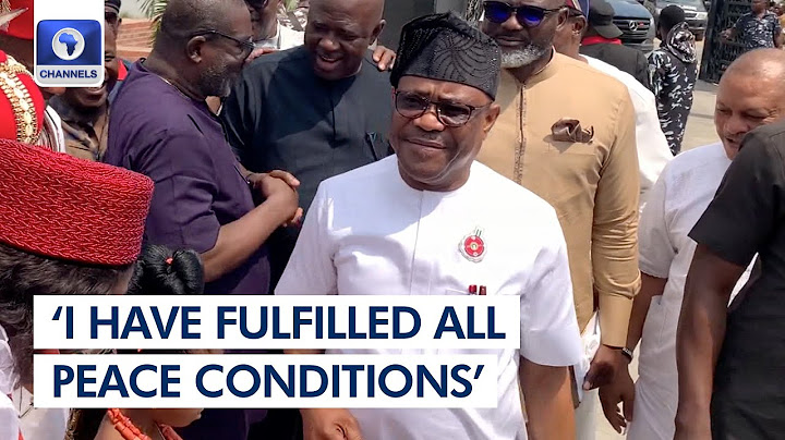 Rivers Crisis: I Have Fulfilled All Peace Conditions  - Wike