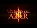 Títeres del Azar: El Segundo Ocaso IV