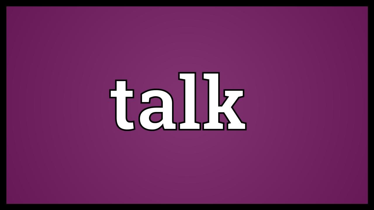 Talk показать. Talk картинка. Толк ютуб. Talk. Talk with meaning.