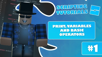 How to Script on Roblox | Part 1 | Print, Variables and basic operators