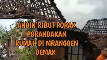 🔴BERITA TERKINI: ANGIN RIBUT MEMPORAK PORANDAKAN RUMAH DI MRANGGEN  DEMAK‼️
