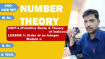 Number Theory Unit-4 Lesson-1: Order of an Integer Modulo n