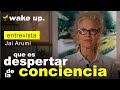 Qu es el despertar de la conciencia y sus caractersticas  jai arumi