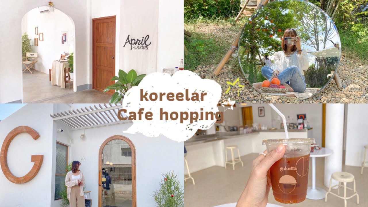 VLOG 30| cafe hopping คาเฟ่สไตล์มินิมอล นครปฐม,april flavors cafe, gokotta coffee roaster | koreelar