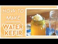 How to make Water Kefir Step by Step Guide - Easy Way to Make Fermented Drinks!