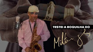 TESTEI A BOQUILHA DO MILTON GUEDES