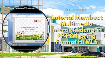Tutorial Membuat Multimedia Interaktif dengan PPT & Ispring Format HTML5
