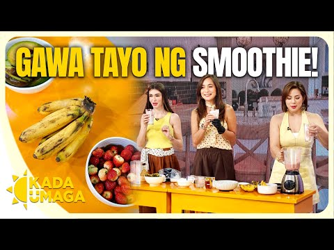 Kada Umaga | Iniinom na Pampaganda, Smoothie?! | Girl Code