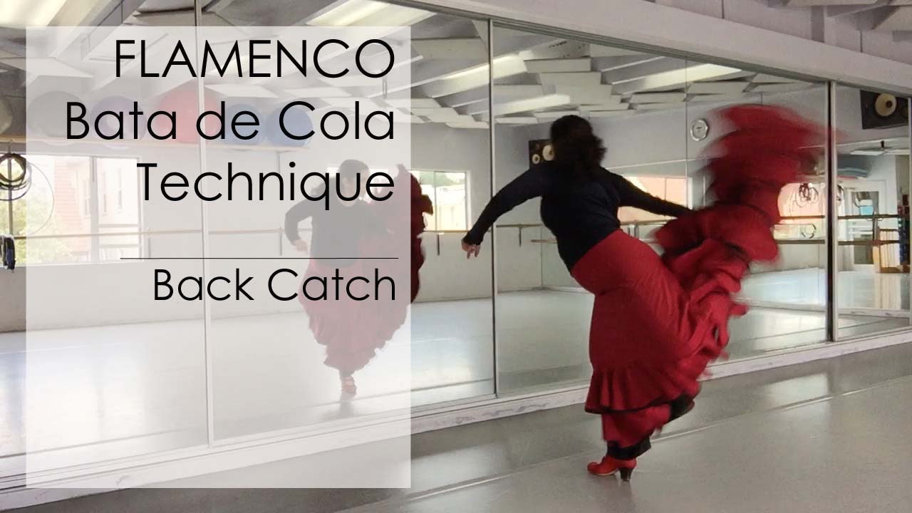 Flamenco Dance Lesson | Bata de Cola Technique (Back Catch)