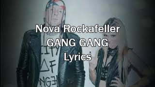 Video thumbnail of "Nova Rockafeller - "GANG GANG" (Lyrics)"