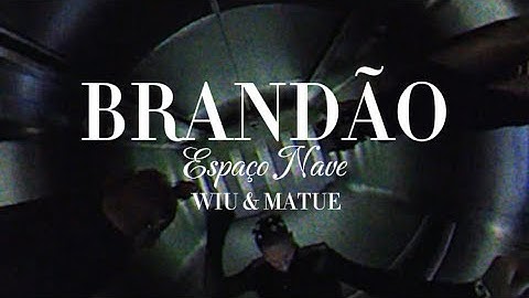 Brandão, WIU, Matuê - ESPAÇO NAVE (LETRA)
